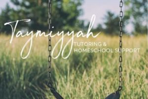 Taymiyyah Tutoring and Homeschool Support