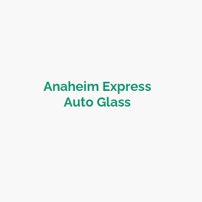 Anaheim Express Auto Glass