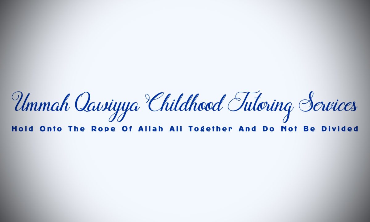 Ummah Qawiyya Childhood Tutoring Services