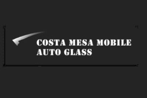 Costa Mesa Mobile Auto Glass